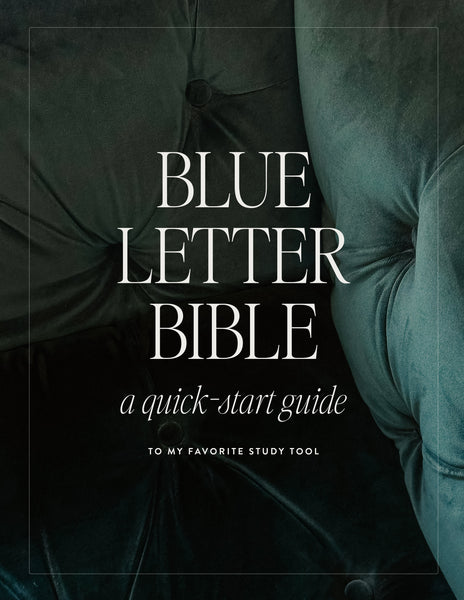 Blue Letter Bible Quickstart Guide